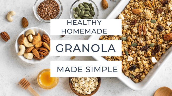 Healthy Homemade Granola - Made Simple
