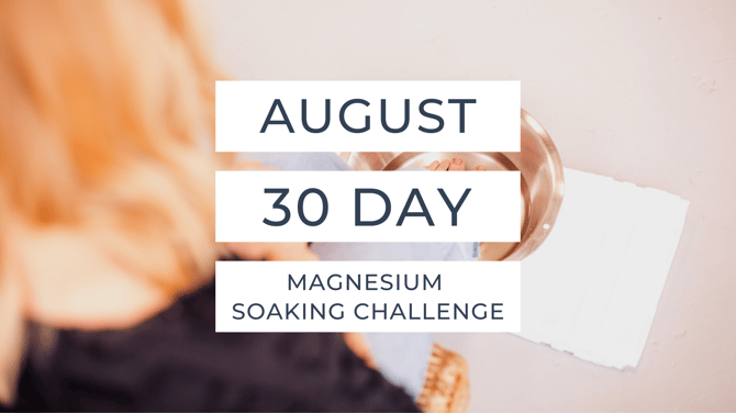 August Day 3 - 30 Day Magnesium Soaking Challenge