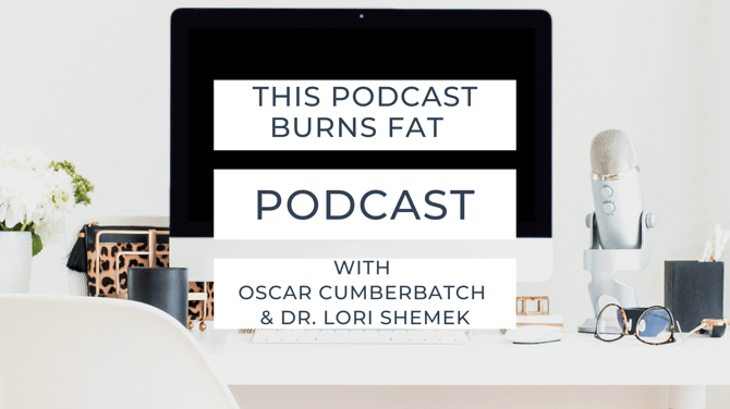 Podcast: This Podcast Burns Fat