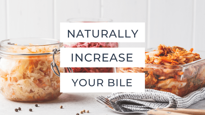 How To Naturally Increase Your Bile